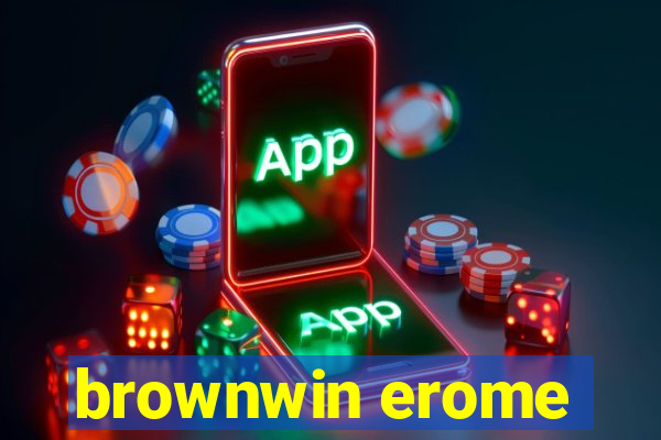 brownwin erome